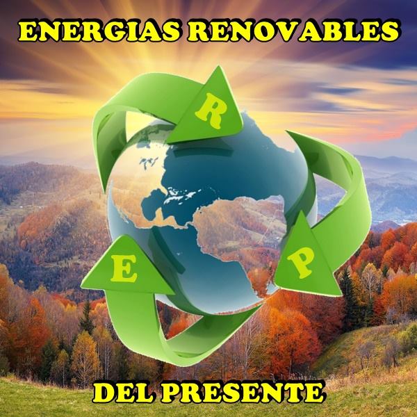 Energías Renovables del Presente
